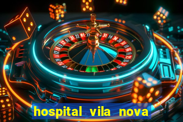 hospital vila nova star trabalhe conosco